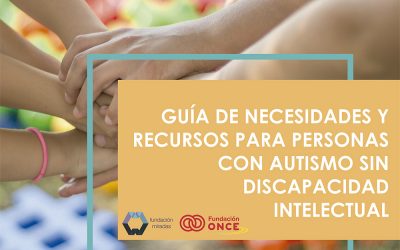 Guía de necesidades y recursos para personas con autismo sin discapacidad intelectual